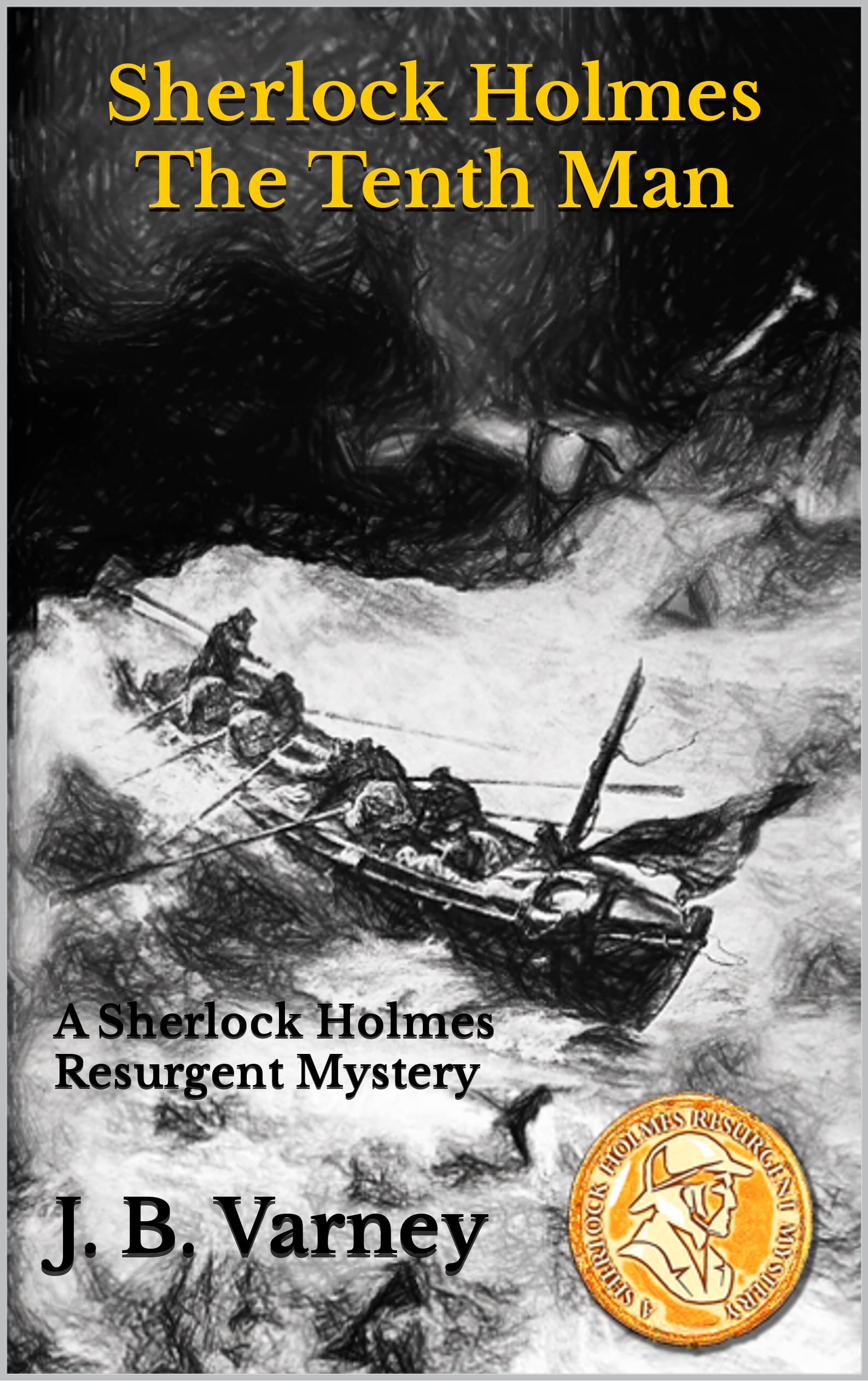 Sherlock Holmes The Tenth Man: A Sherlock Holmes Resurgent Mystery (A Sherlock Holmes Resurgent Mystery Series Book 4)