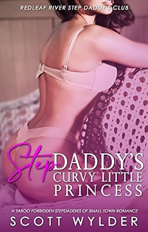 StepDaddy's Curvy Little Princess (Redleaf River Step Daddy's Club #32)
