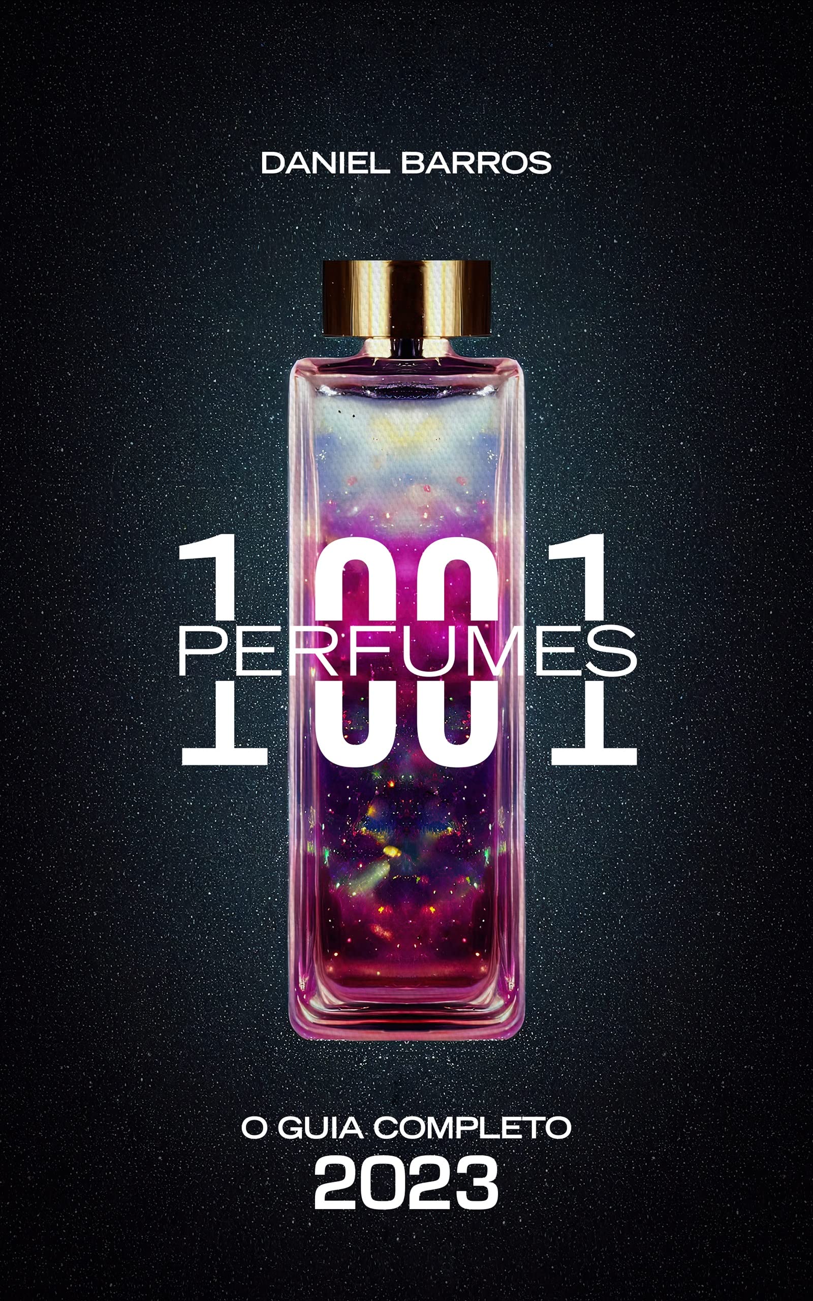 1001 Perfumes – O Guia Completo 2023 (Kindle Edition)