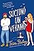 Sucedió un verano (Hermanas Bellinger, #1)