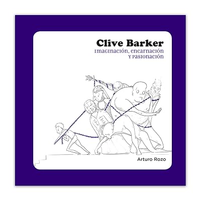 Portada de Clive Barker: imaginación, encarnación y pasionación, de Arturo Rozo