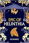 Epic of Helinthia by M.J. Pankey