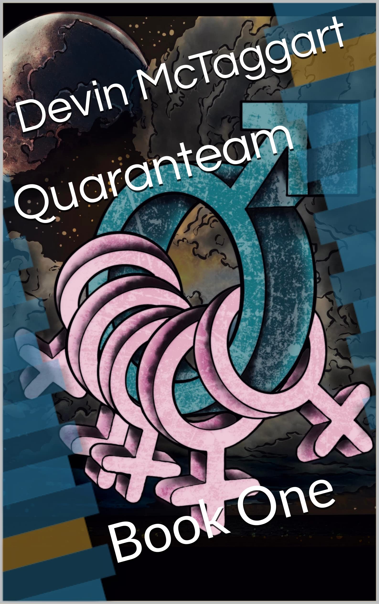 Quaranteam: Book One (Kindle Edition)