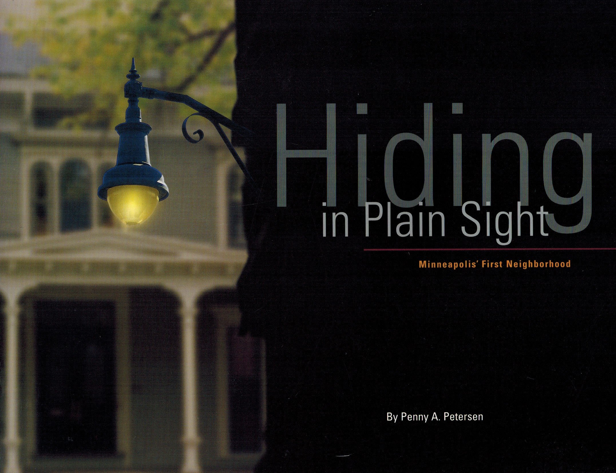 Hiding in Plain Sight: Minneapolis' First Neighborhood