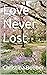 Love Never Lost