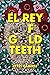 El Rey of Gold Teeth by Reyes Ramirez