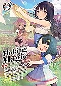 Making Magic: The Sweet Life of a Witch Who Knows an Infinite MP Loophole Volume 3