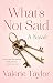 What's Not Said by Valerie Taylor What's Not Said by Valerie Taylor