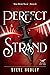 Perfect Strand (Mad River M...