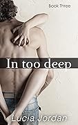 In Too Deep: Book Three