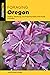Foraging Oregon: Finding, Identifying, and Preparing Edible Wild Foods in Oregon (Foraging Series)
