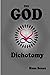 The God Dichotomy