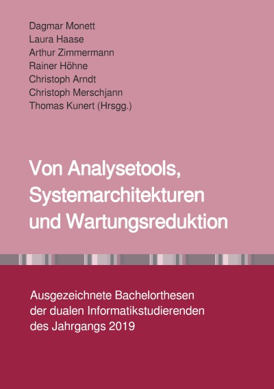 Von Analysetools, Systemarchitekturen und Wartungsreduktion: Ausgezeichnete Bachelorthesen der dualen Informatikstudierenden des Jahrgangs 2019