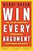 Win Every Argument: The Art of Debating, Persuading and Public Speaking