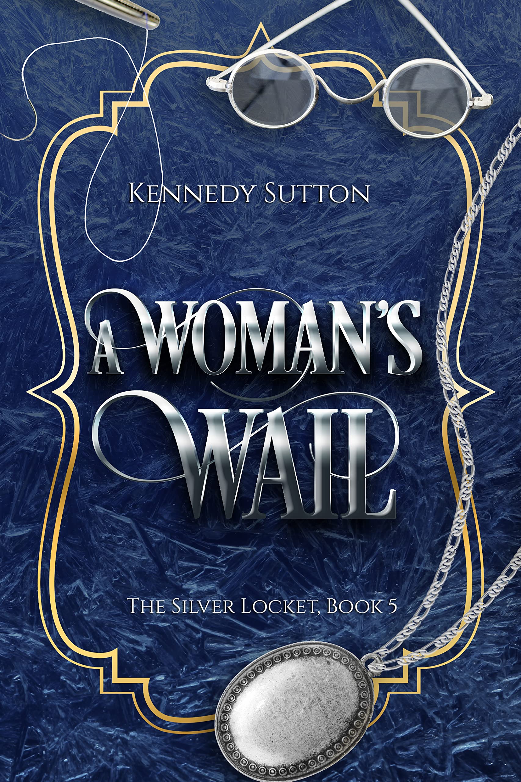 A Woman's Wail (The Silver Locket, #5)
