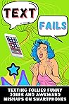 Text Fails: Texti...