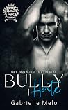 Book cover for Bully I Hate (Enemies to Lovers Club #1)
