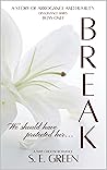 Break by S.E.  Green