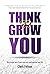 Think & Grow You: How To Ge...