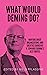 What would Deming do?: Nurture great organizations and societies guided by W. Edwards Deming's best quotes