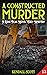 A Constructed Murder (A Lon...