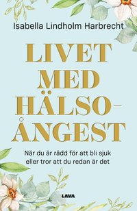 Livet med hälsoångest (Paperback)