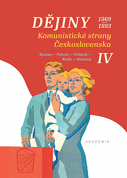 Déjiny Komunistické strany Československa IV: 1969-1993