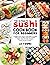 The Ultimate Sushi Cookbook for Beginners by Lei Yanmei