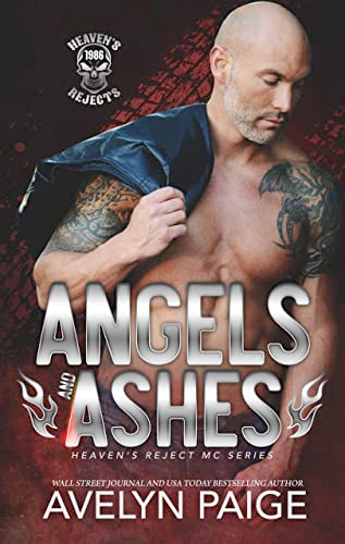 Angels and Ashes (Heaven's Rejects MC, #2)