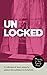 UnLocked: A captivating collection of short stories from the D20 Authors (The D20 Charity Anthology Series)