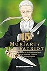 Moriarty the Patriot 15 by Ryōsuke Takeuchi