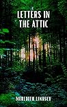 Letters in the Attic by Meredith Lindsey