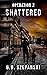 Shattered: Operation Z Book...