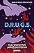 D.R.U.G.S.