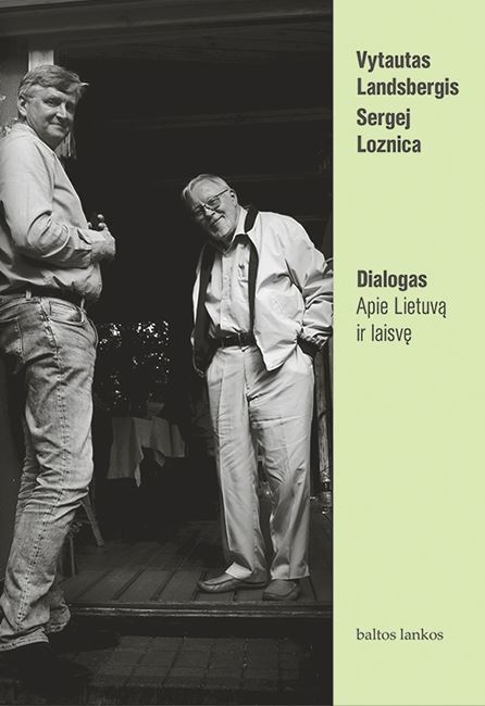 Dialogas: Apie Lietuvą ir laisvę (Hardcover)