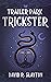 Trailer Park Trickster (The Adam Binder Novels Book 2)