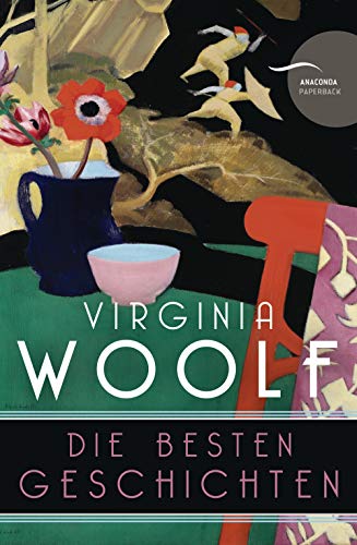 Virginia Woolf - Die besten Geschichten (Neuübersetzung) (German Edition)