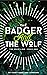 The Badger & The Wolf by Casey Kirkland Johnson The Badger & The Wolf by Casey Kirkland Johnson