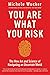 You Are What You Risk