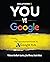 You vs. Google: The Very Un...