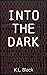 Into the Dark: A dark vigil...