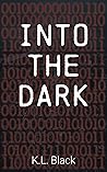 Book cover for Into the Dark: A dark vigilante reverse harem (Shades Duet Book 1)