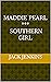 MADDIE PEARL - SOUTHERN GIRL by Jack Jenkins