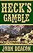 Heck's Gamble by John  Deacon