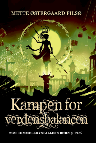 Kampen for verdensbalancen (Himmelkrystallens Børn #3)
