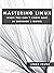 Mastering Linux - When you ...