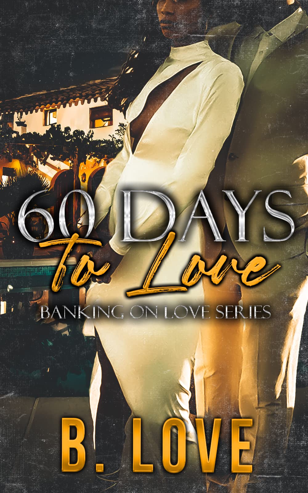 60 Days to Love (Banking on Love #1)