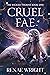 Cruel Fae (The Wicked Thorn...