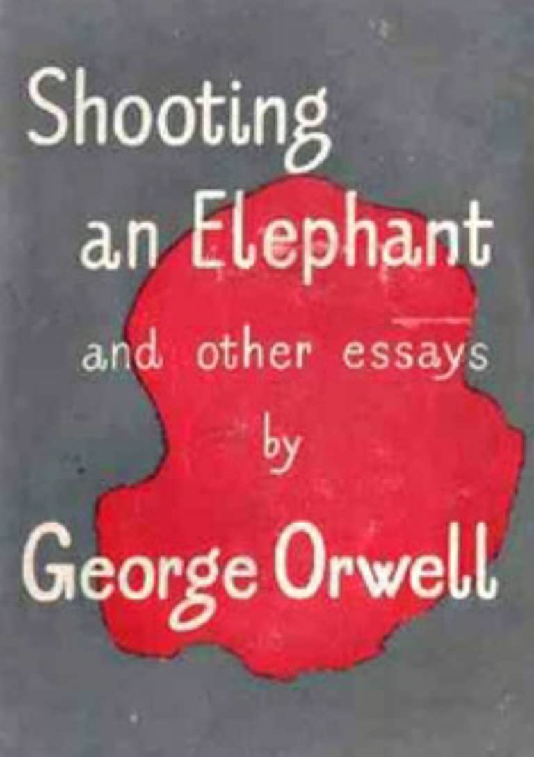 Shooting an Elephant and other essays