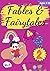 Fables & Fairytales | story book for ages 3-6, 4-7, 5-8, 9-12 by Harshul Verma